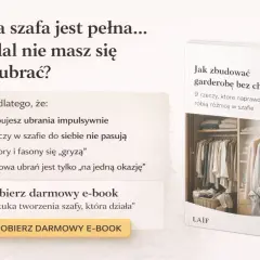 Pełna szafa, a brak pomysłów na stylizacje? Może to przez impulsywne zakupy. Pobierz e-book o budowaniu garderoby bez chaosu, by uniknąć tego problemu.