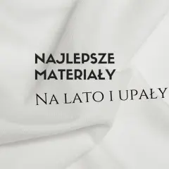 Biały, **przewiewny materiał na lato** w delikatne prążki. Napis: "Najlepsze materiały na lato i upały".