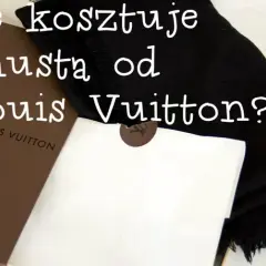 Ile kosztuje chusta Louis Vuitton? Ceny, oryginał, gdzie kupić?
